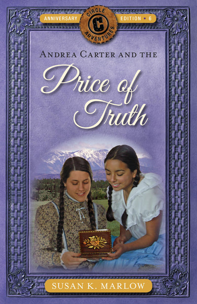 Andrea Carter and the Price of Truth (Circle C Adventures)