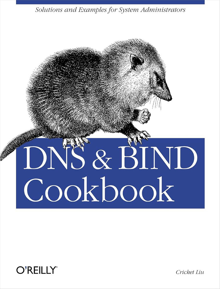 DNS & BIND Cookbook: Solutions & Examples for System Adminis