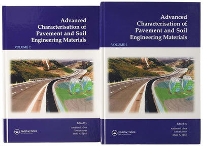 Advanced Characterisation of Pavement and Soil Engineering Materials, 2 Volume Set: Proceedings of the International Conference on Advanced ... Engineering, 20-22 June 2007, Athens, Greece