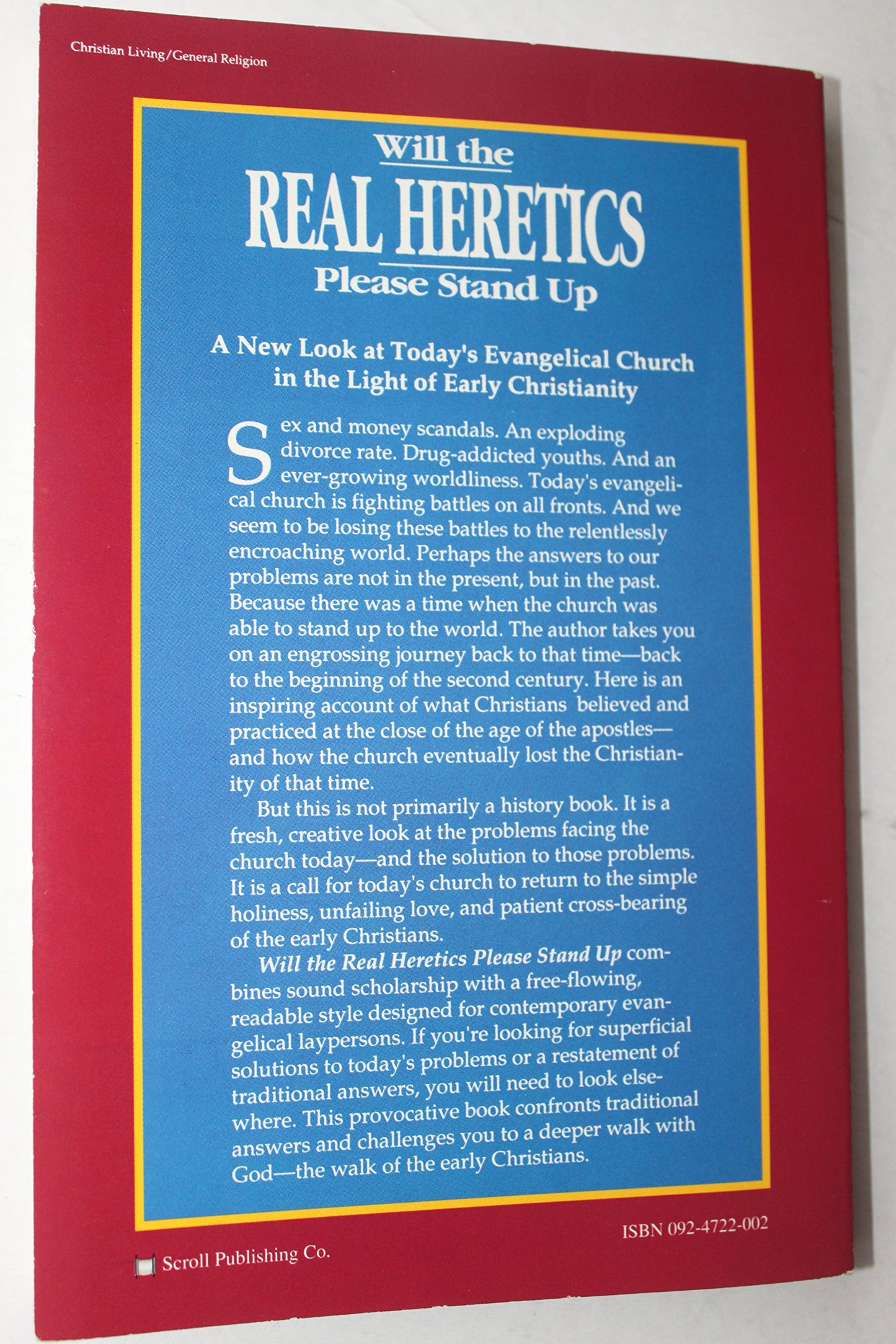 Will the Real Heretics Please Stand Up: A New Look at Today'