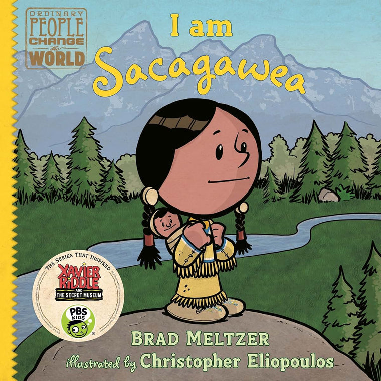 I am Sacagawea (Ordinary People Change the World)