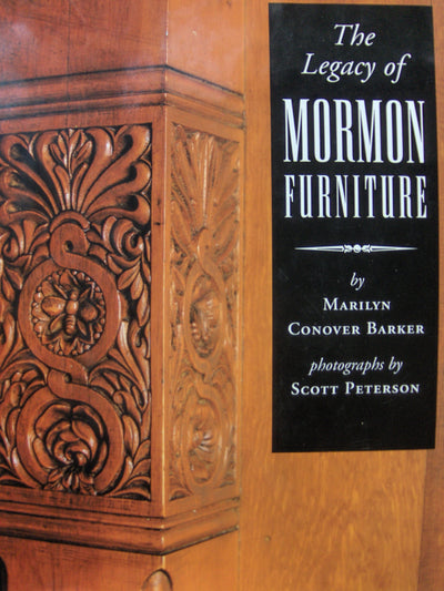 The Legacy of Mormon Furniture: The Mormon Material Culture, Undergirded by Faith, Commitment, and Craftsmanship