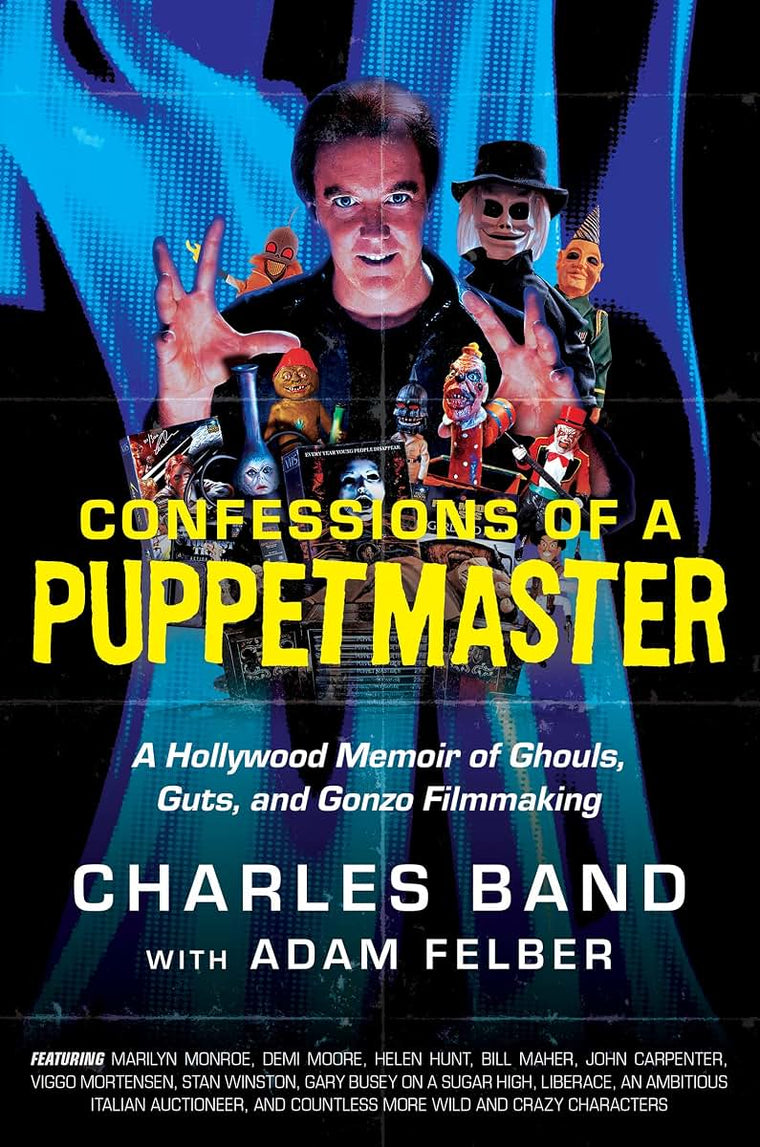 Confessions of a Puppetmaster: A Hollywood Memoir of Ghouls,