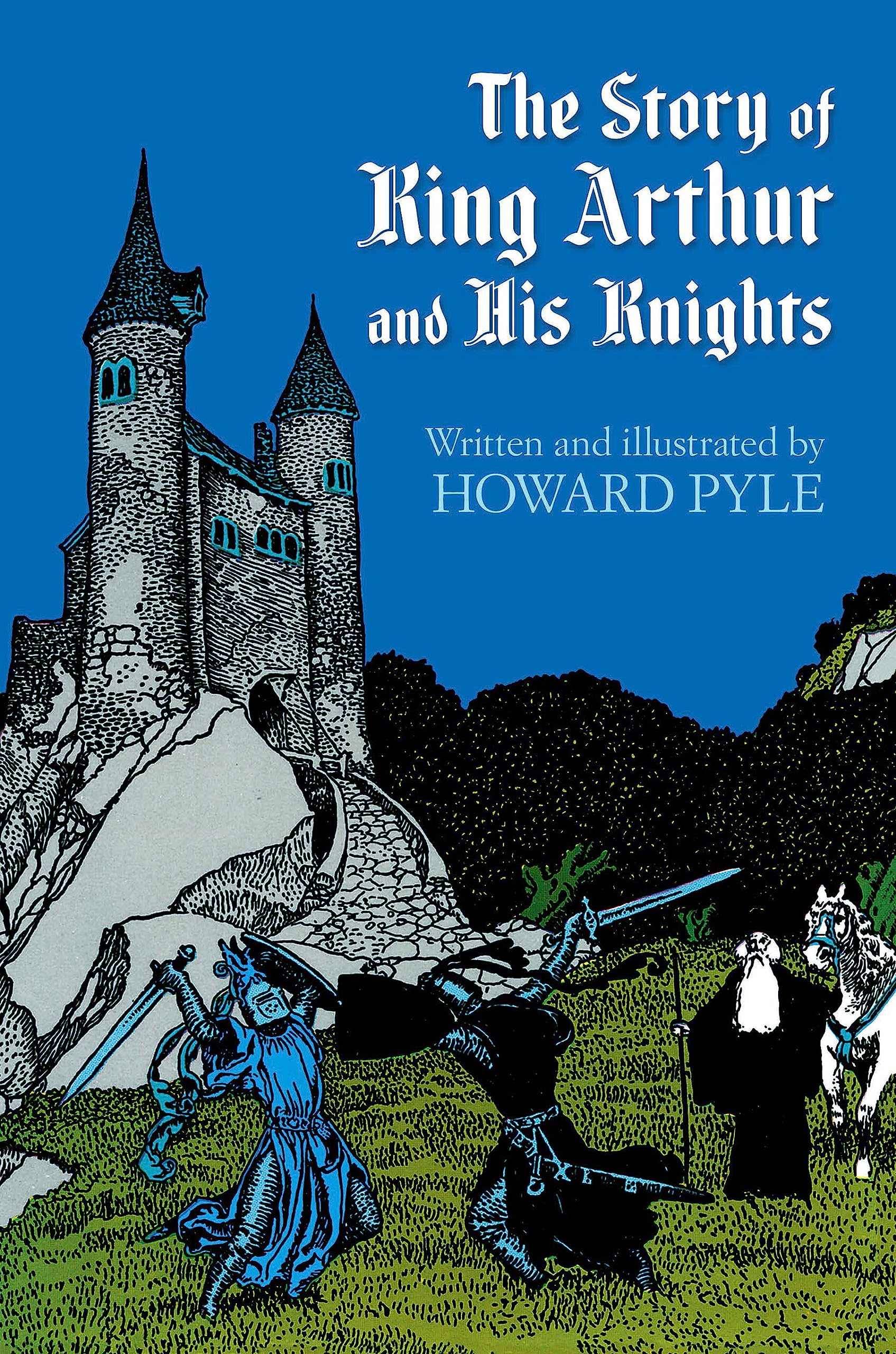 The Story of King Arthur and His Knights (Dover Children's Classics)