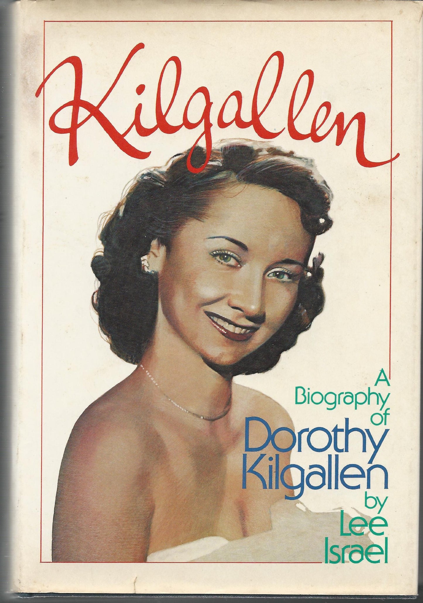 Kilgallen: A Biography of Dorothy Kilgallen by Israel, Lee