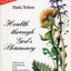 Health Through God's Pharmacy: Advice and Experiences With M