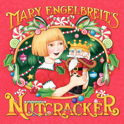 Mary Engelbreit's Nutcracker: Great for Holiday and Christmas Reading or Gifting