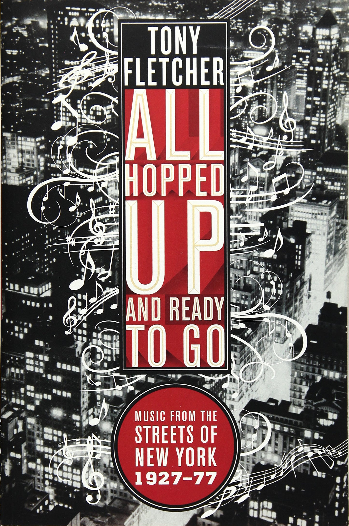All Hopped Up and Ready to Go: Music from the Streets of New York 1927-77