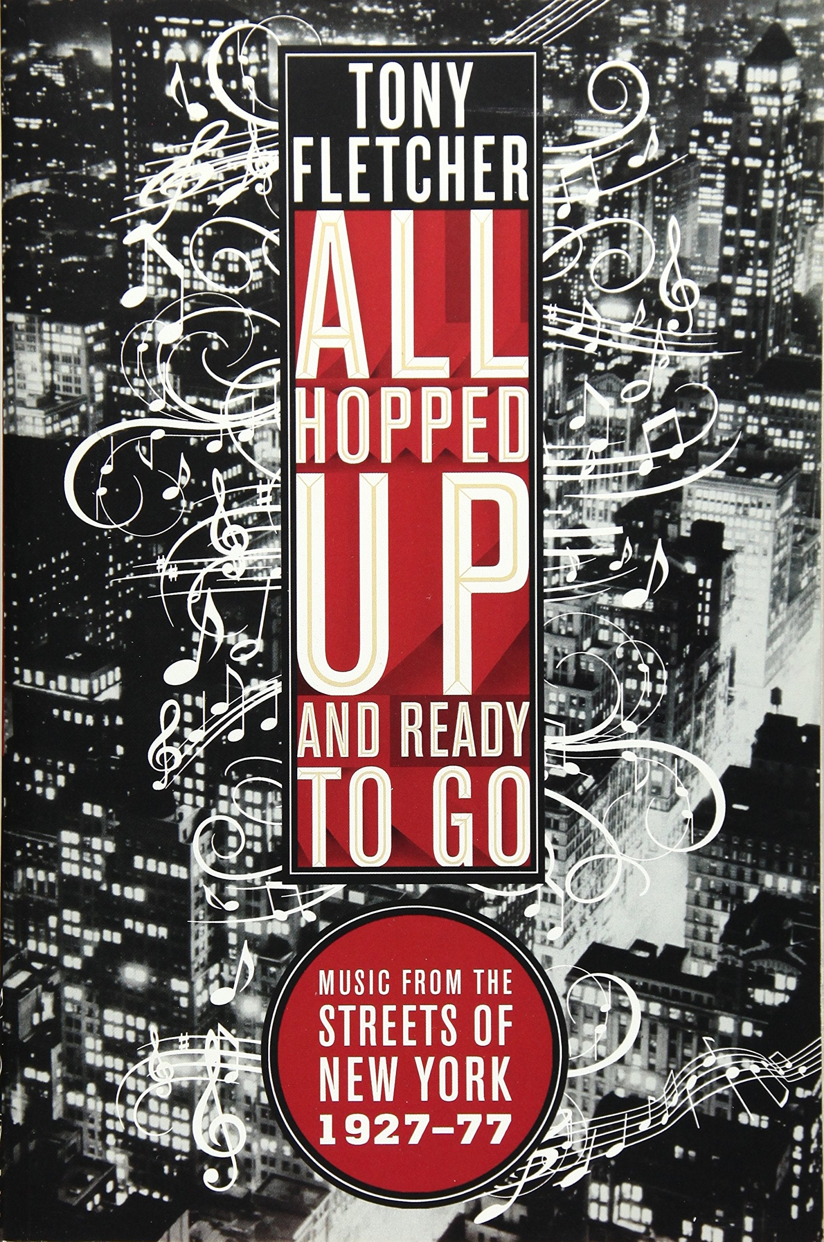All Hopped Up and Ready to Go: Music from the Streets of New York 1927-77