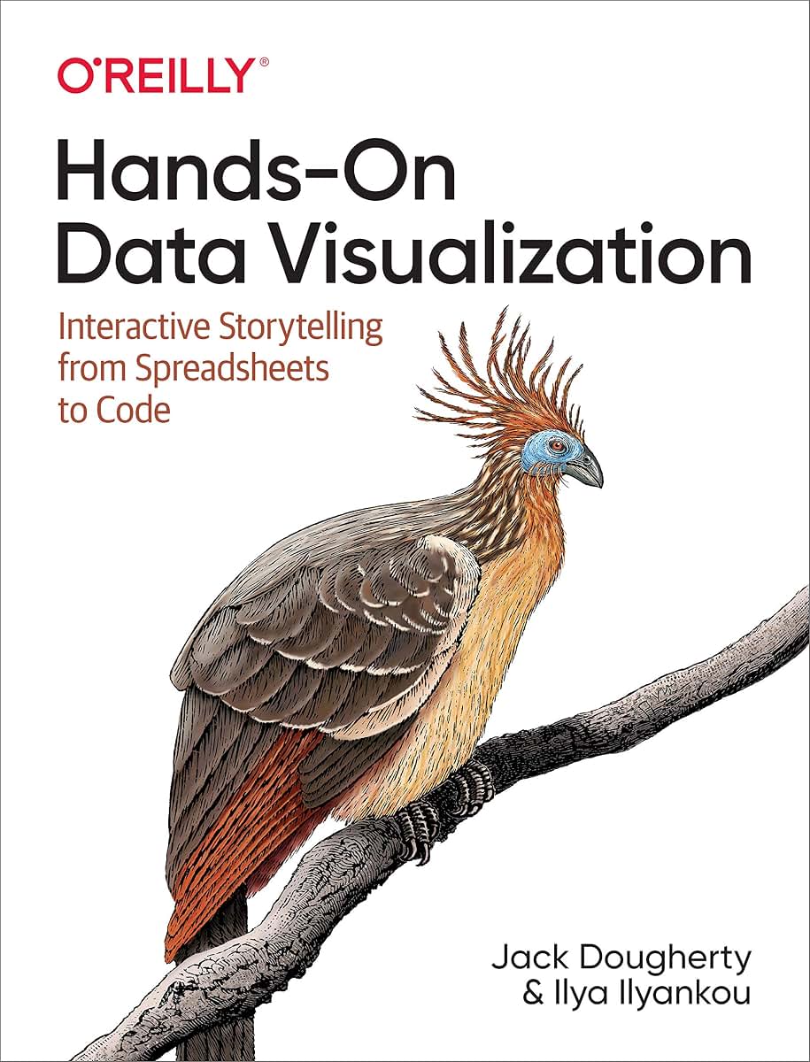 Hands-On Data Visualization: Interactive Storytelling From Spreadsheets to Code