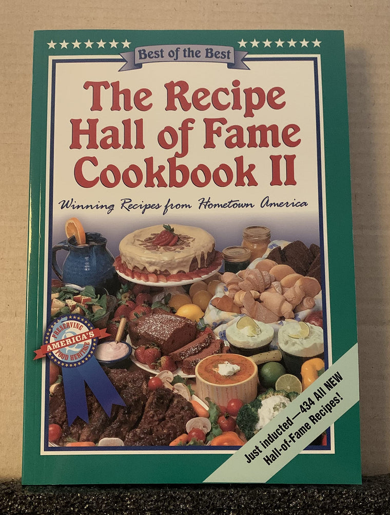 The Recipe Hall of Fame Cookbook II: Winning Recipes from Hometown America (Best of the Best)