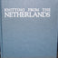 Knitting from the Netherlands, Traditional Dutch Fishermen's Sweaters