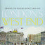 London's West End: Creating the Pleasure District, 1800-1914