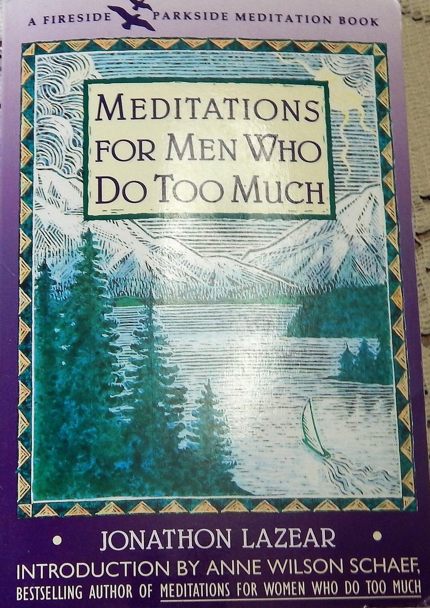 Meditations for Men Who Do Too Much (A Fireside/Parkside Meditation Book)