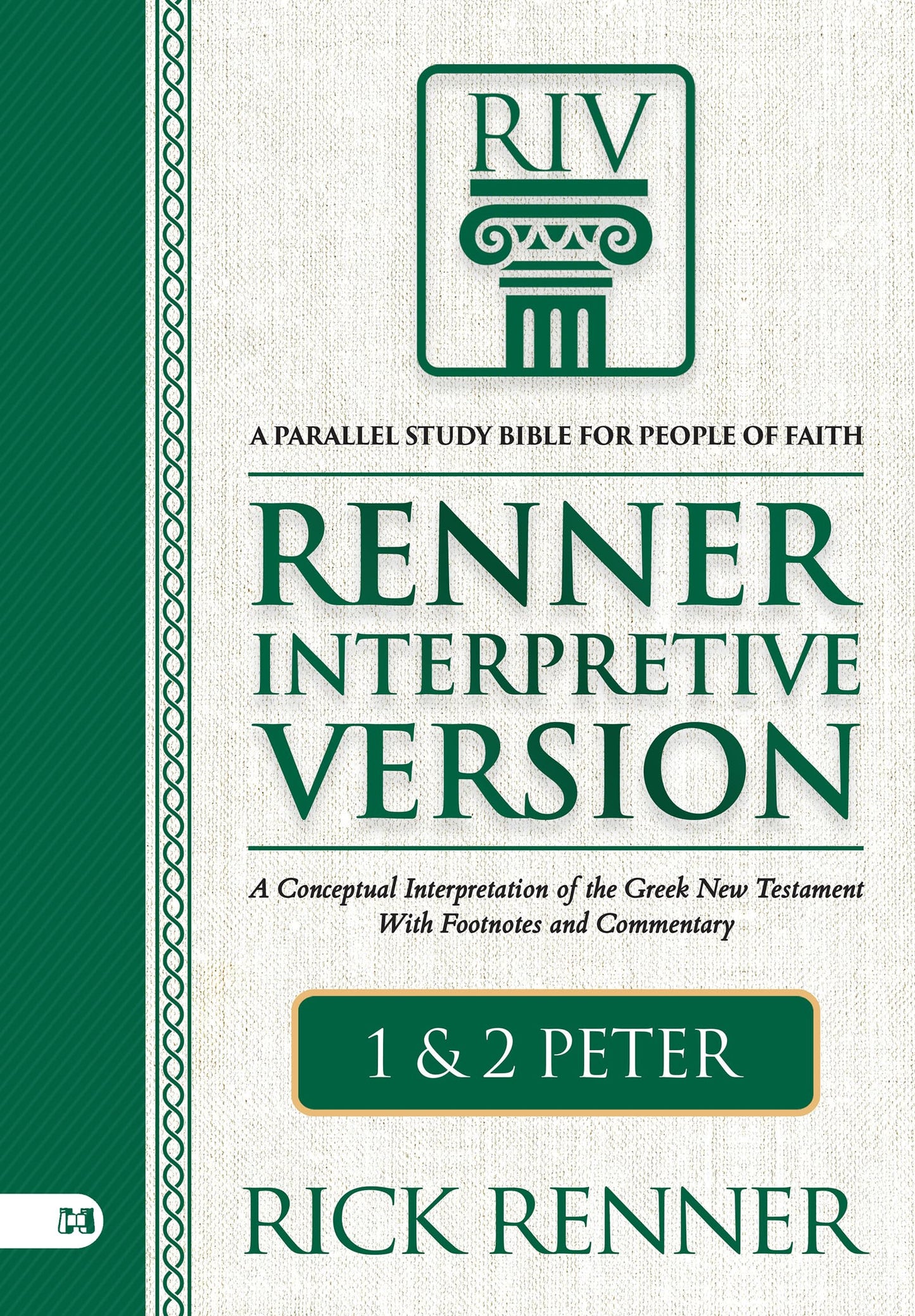 Renner Interpretive Version 1 and 2 Peter: A Conceptual Interpretation of the Greek New Testament With Footnotes and Commentary