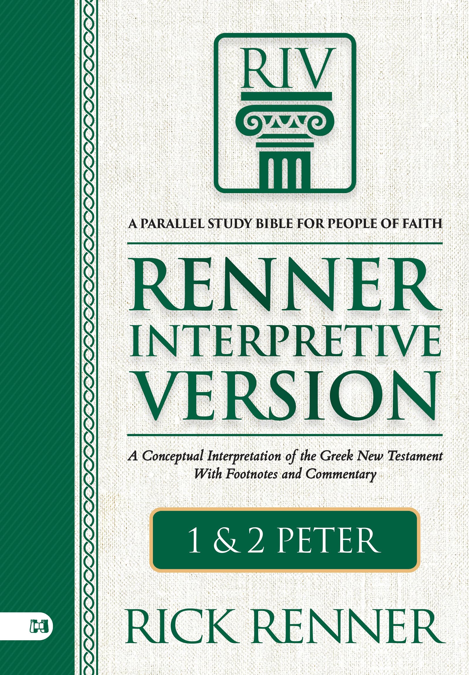 Renner Interpretive Version 1 and 2 Peter: A Conceptual Interpretation of the Greek New Testament With Footnotes and Commentary