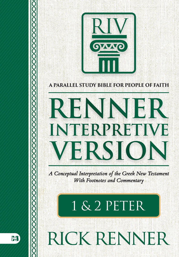 Renner Interpretive Version 1 and 2 Peter: A Conceptual Interpretation of the Greek New Testament With Footnotes and Commentary