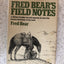 Fred Bear's Field Notes by Fred Bear