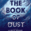 The Book of Dust: La Belle Sauvage (Book of Dust, Volume 1)