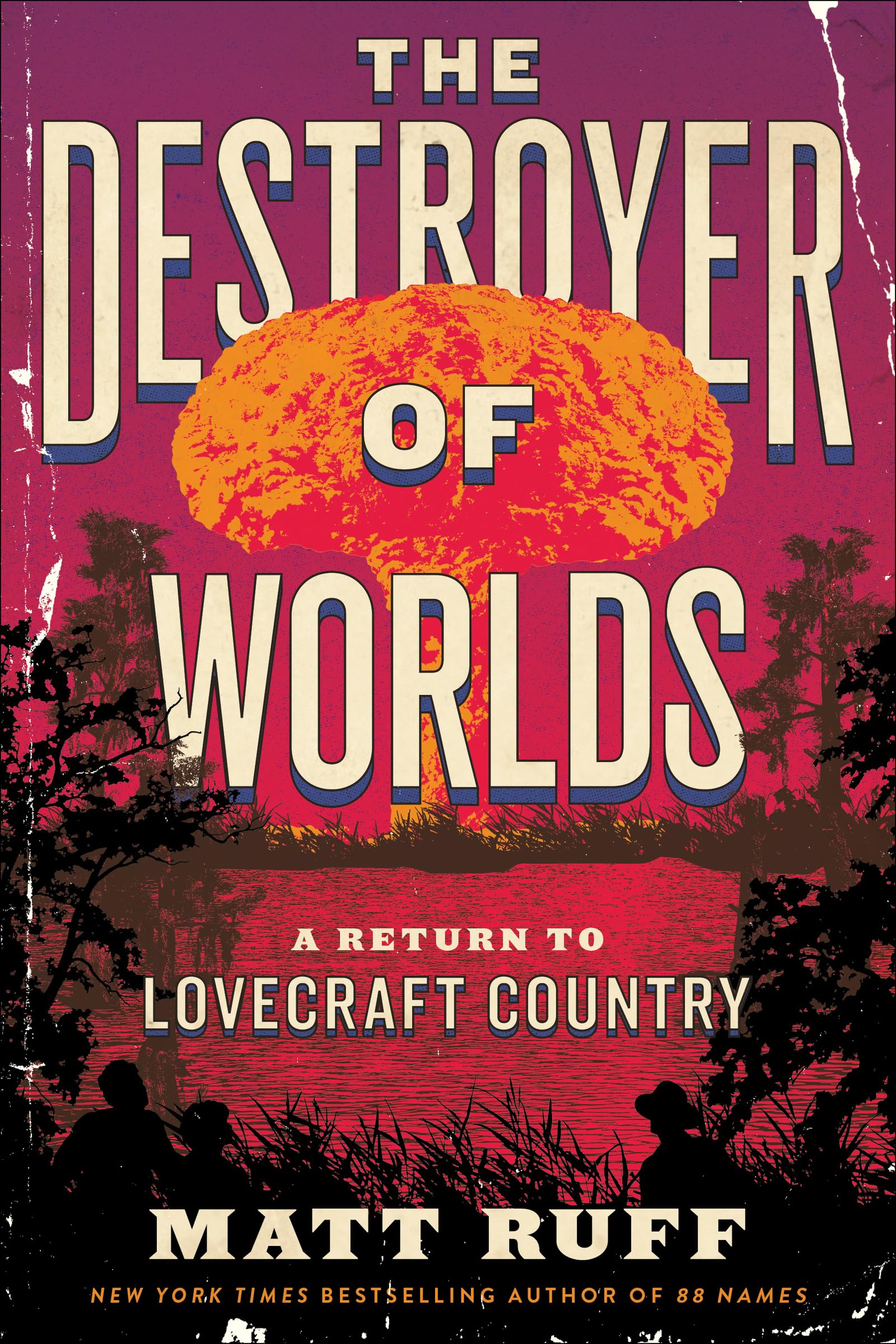 The Destroyer of Worlds: A Return to Lovecraft Country (Lovecraft Country, 2)