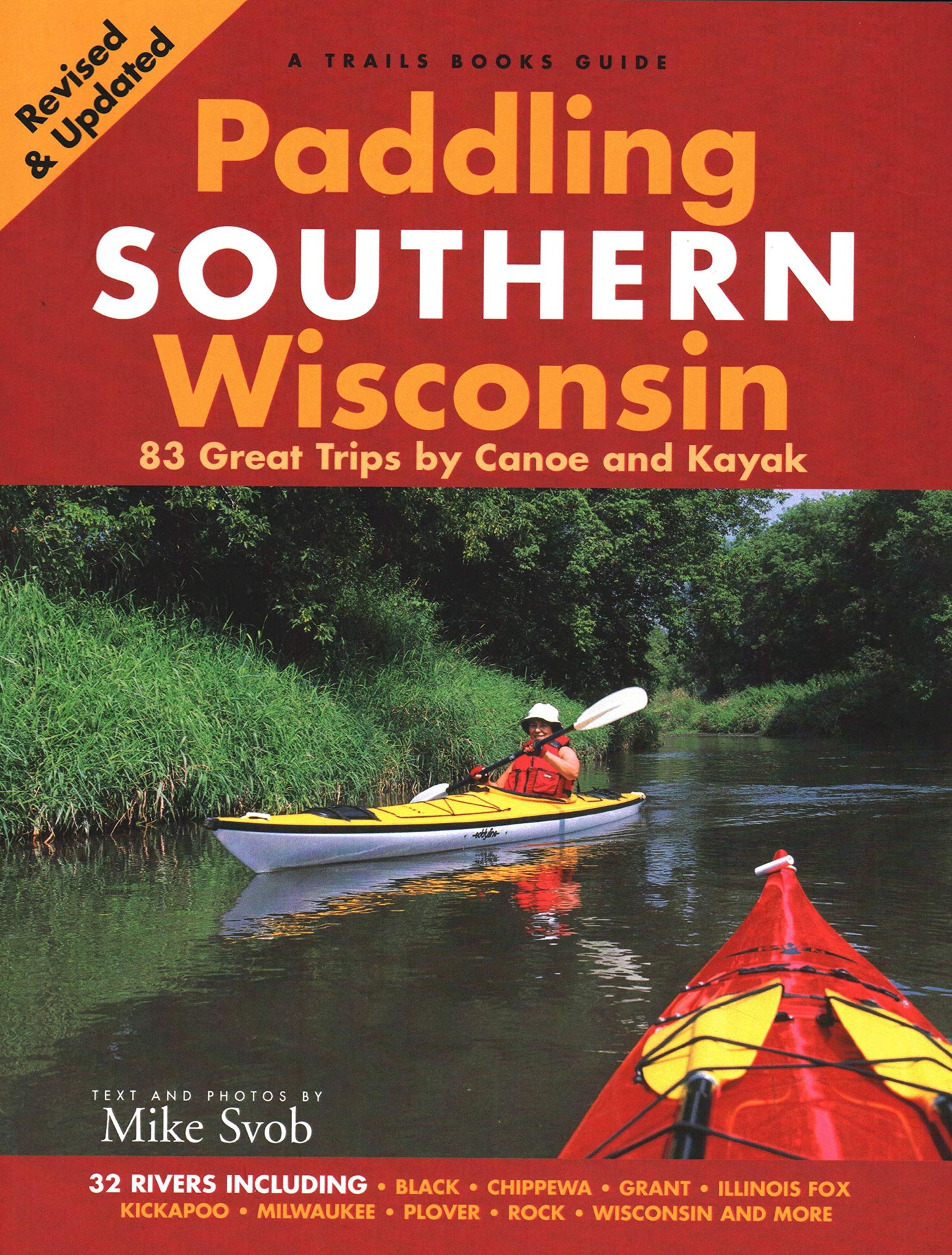 Paddling Southern Wisconsin: 83 Great Trips by Canoe And Kayak