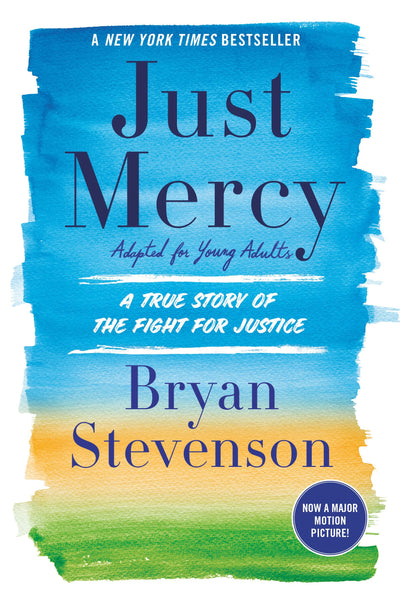 Just Mercy (Adapted for Young Adults): A True Story of the F
