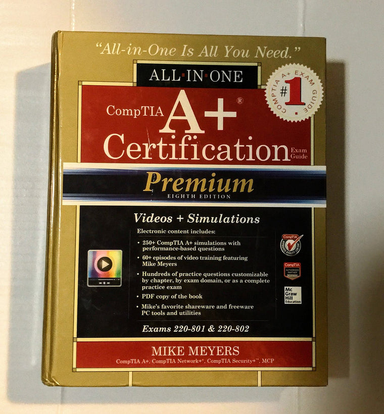 CompTIA A+ Certification All-in-One Exam Guide, Premium Eigh