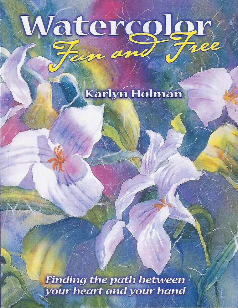 Watercolor Fun and Free by Holman, Karlyn