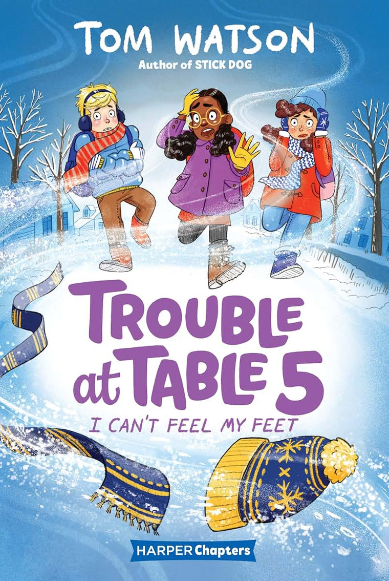 Trouble at Table 5 #4: I Cant Feel My Feet