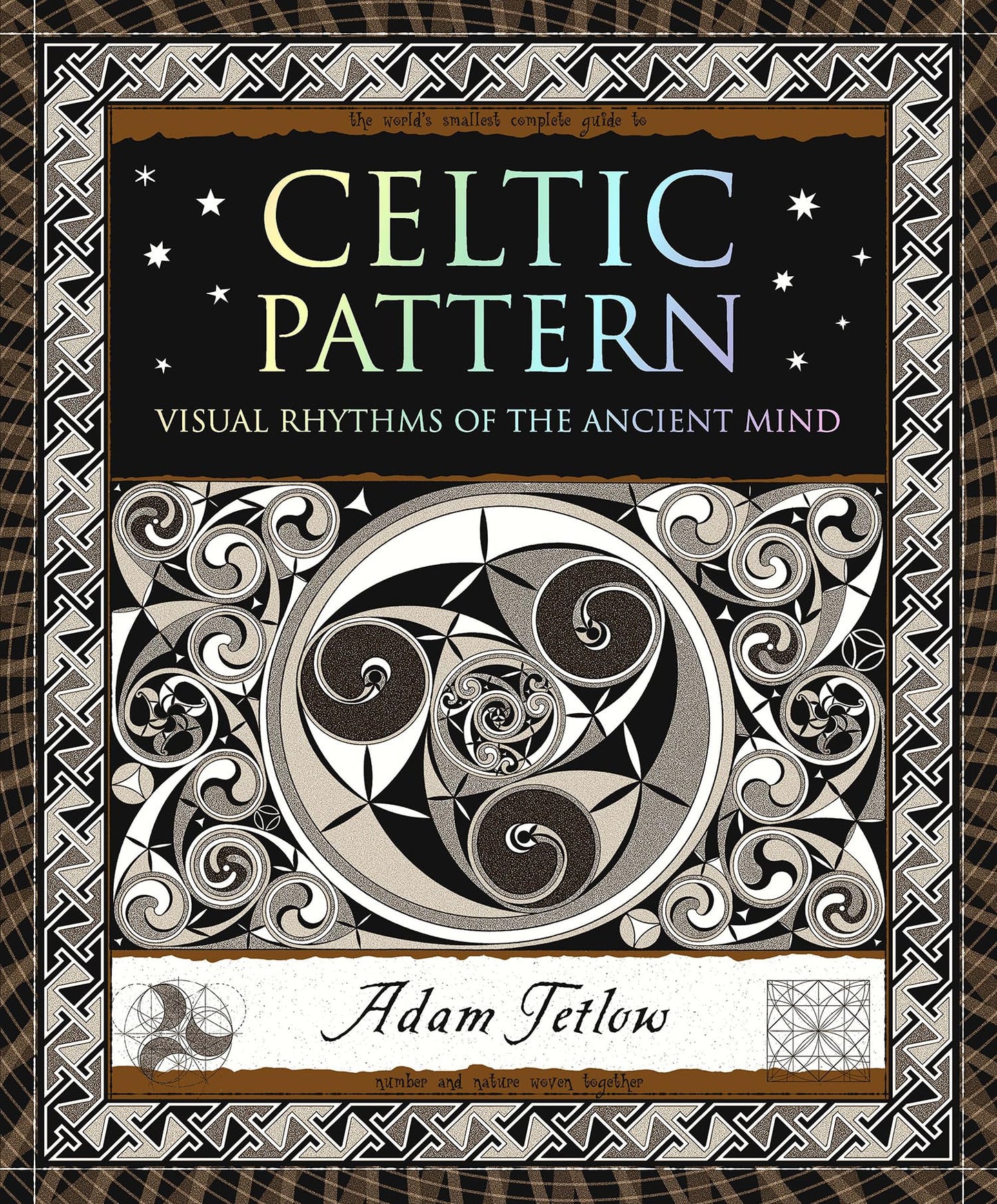 Celtic Pattern: Visual Rhythms of the Ancient Mind (Wooden Books North America Editions)
