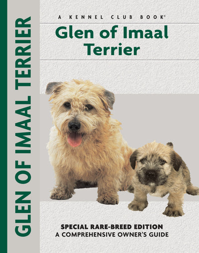 Glen of Imaal Terrier: Special Rare-Breed Edition : A Comprehensive Owner's Guide