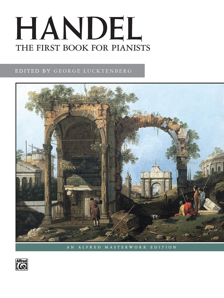 Handel -- First Book for Pianists (Alfred Masterwork Edition)