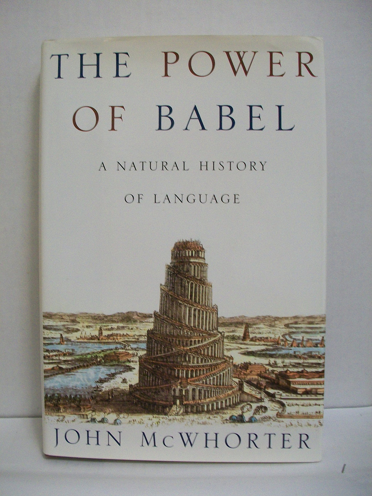 The Power of Babel: A Natural History of Language