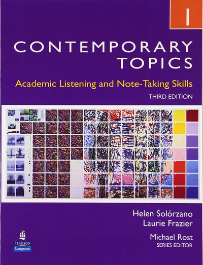 Contemporary Topics 1: Academic Listening and Note-Taking Skills, 3rd Edition