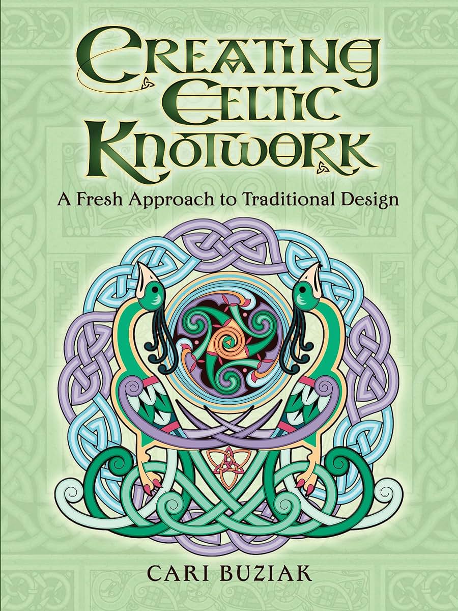 Creating Celtic Knotwork: A Fresh Approach to Traditional Design (Dover Art Instruction)