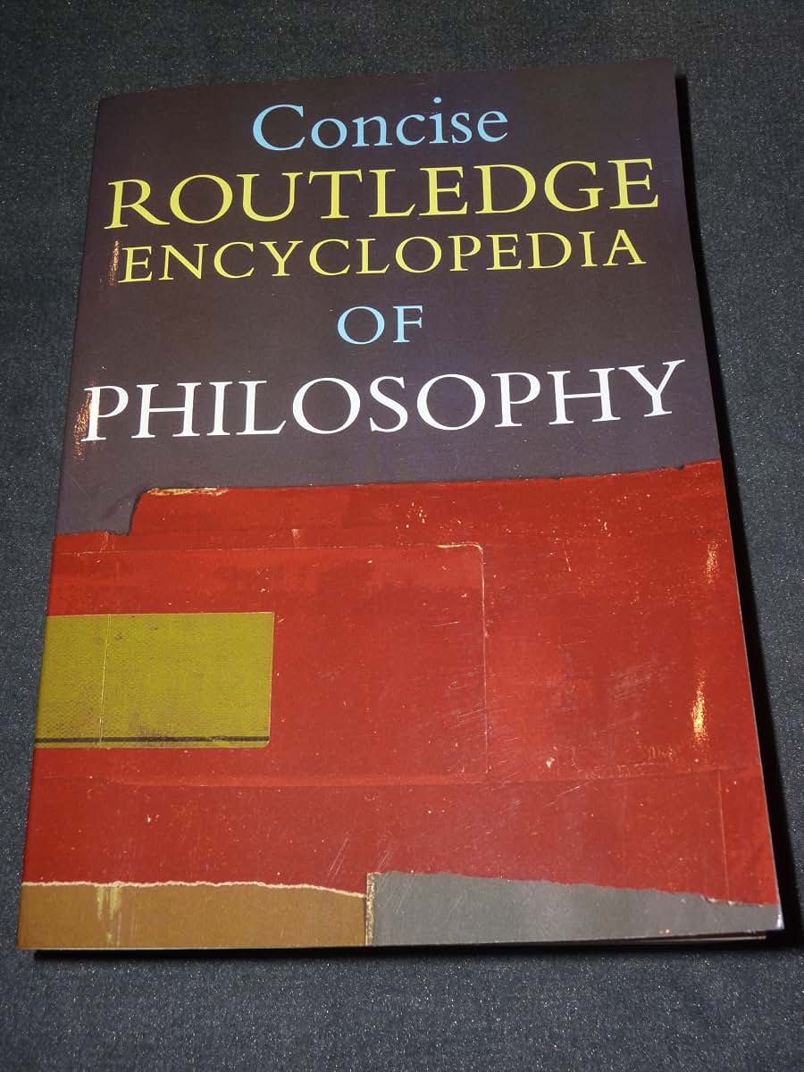 Concise Routledge Encyclopedia of Philosophy