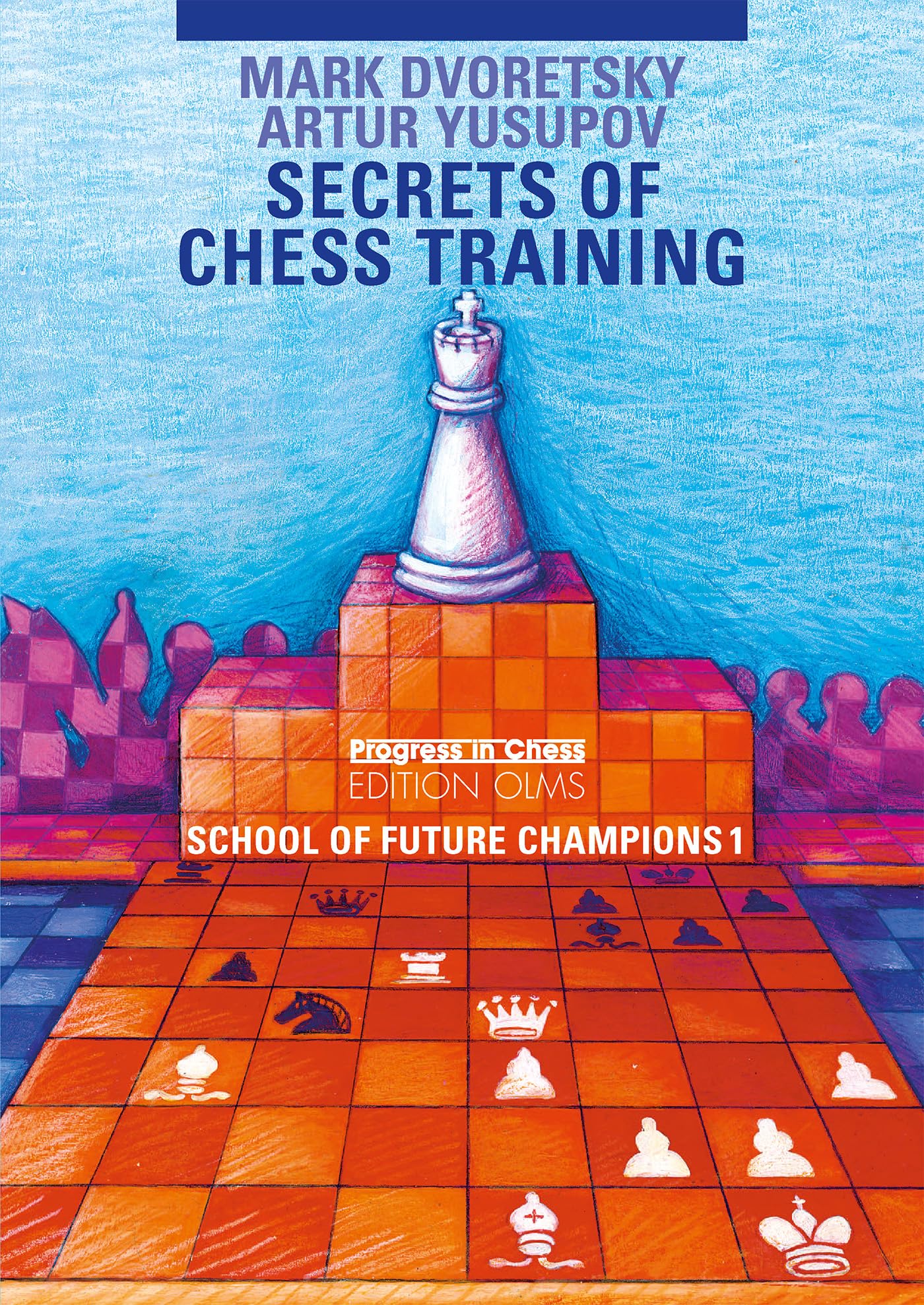 School of Future Champions 1: Secrets Of Chess Training (School of Future Champions Series)