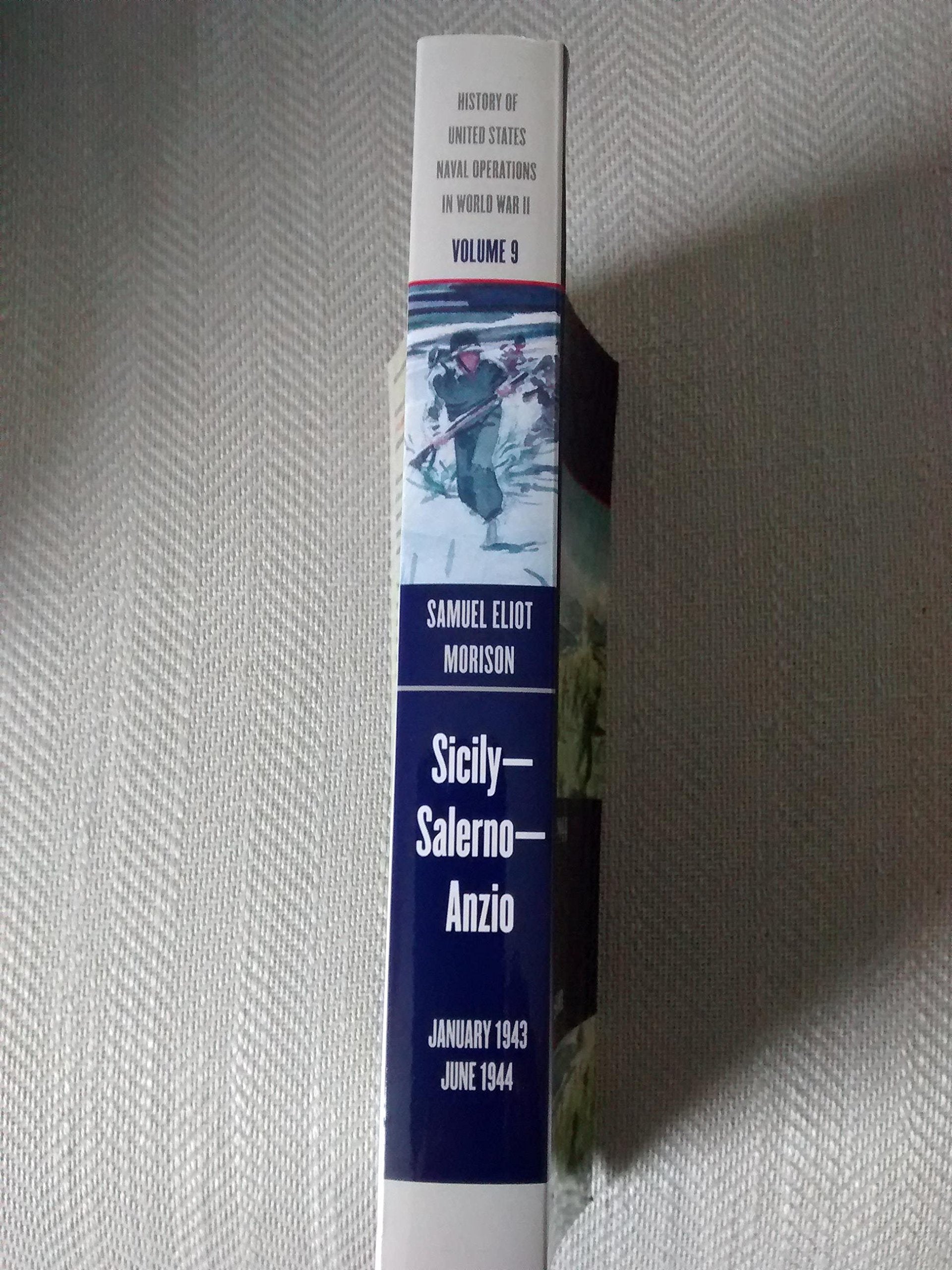 History of United States Naval Operations in World War II. Vol. 9: Sicily-Salerno-Anzio, January 1943-June 1944