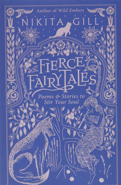 Fierce Fairytales: Poems and Stories to Stir Your Soul by Gi