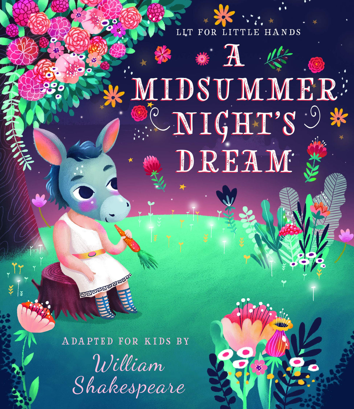 Lit for Little Hands: A Midsummer Night's Dream (Volume 6)