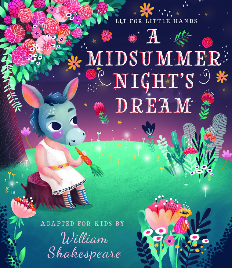 Lit for Little Hands: A Midsummer Night's Dream (Volume 6)