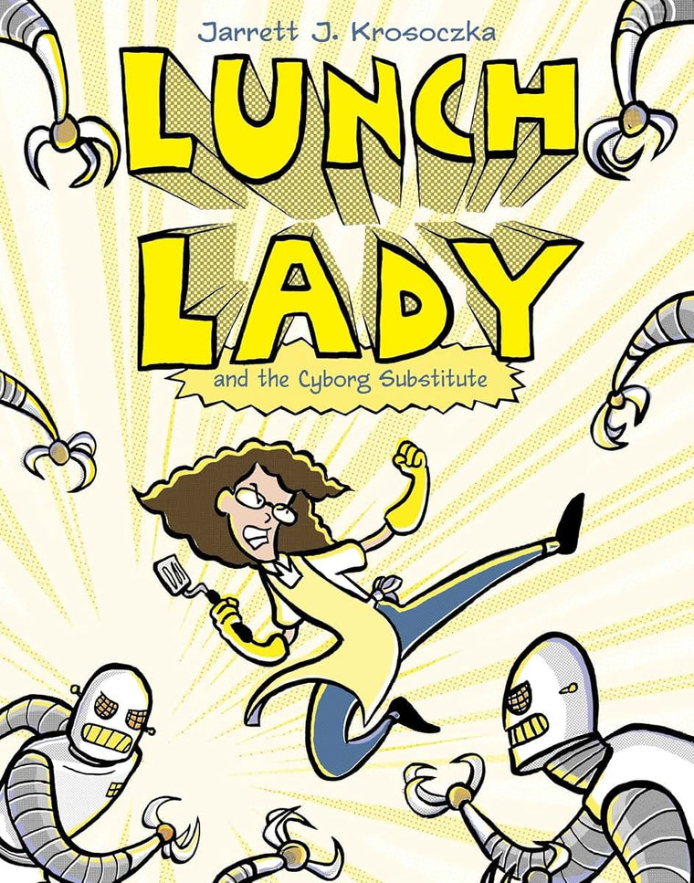 Lunch Lady and the Cyborg Substitute #1