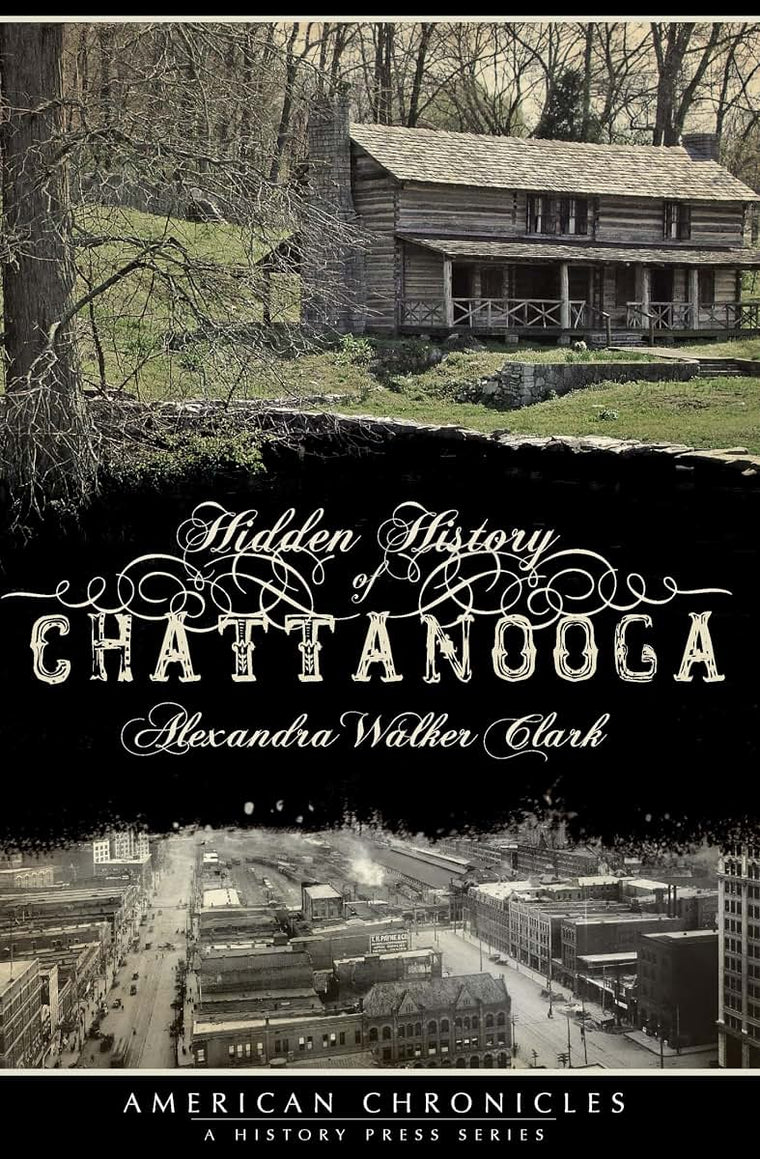 Hidden History of Chattanooga