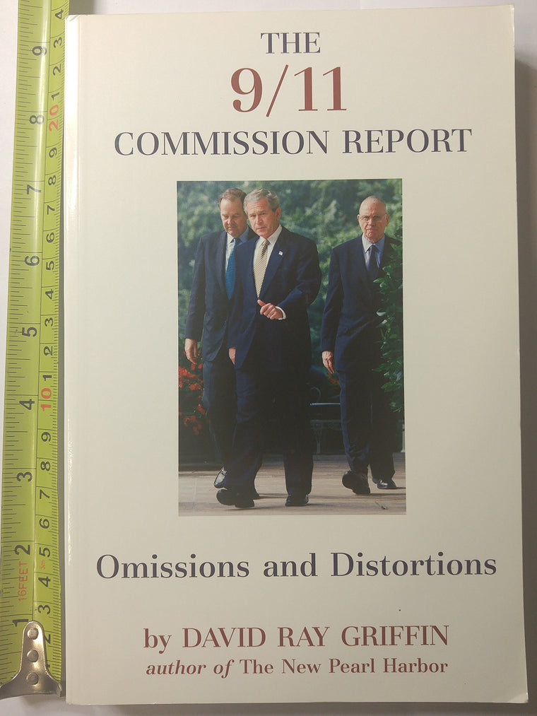 The 9/11 Commission Report: Omissions And Distortions