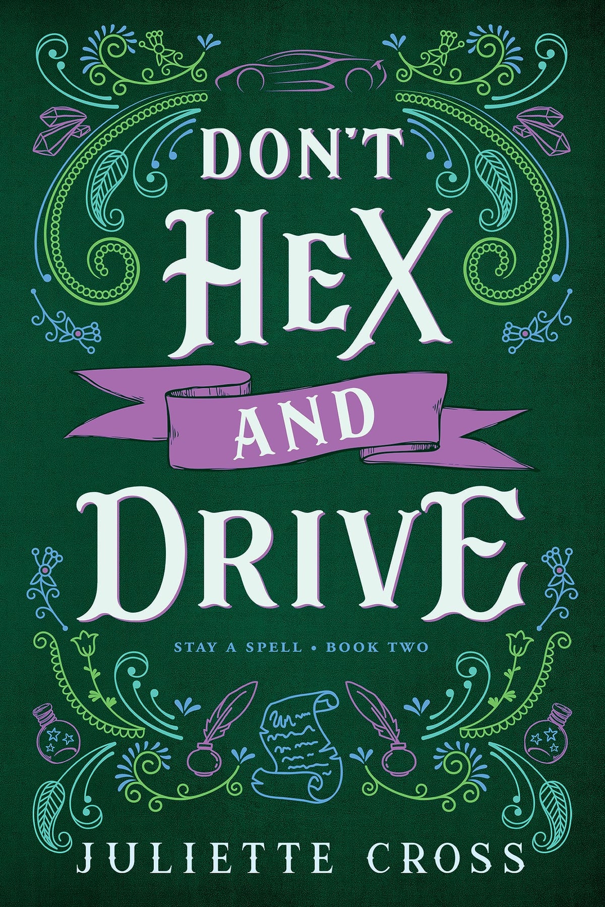 Don't Hex and Drive: Stay A Spell Book 2 (Stay A Spell, 2)