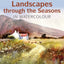 David Bellamy's Landscapes through the Seasons in Watercolour