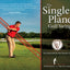 The Single Plane Golf Swing: Play Better Golf the Moe Norman