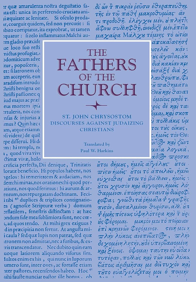 Discourses Against Judaizing Christians (Fathers of the Church Patristic Series)