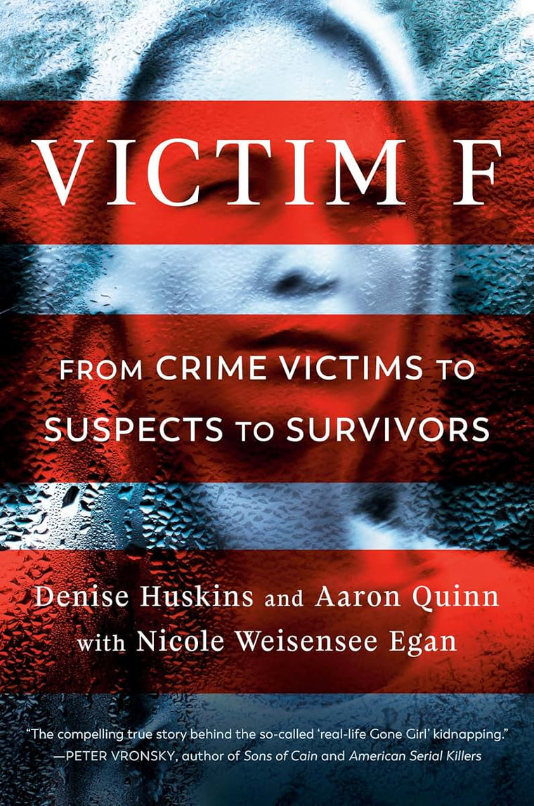 Victim F: From Crime Victims to Suspects to Survivors by Hus