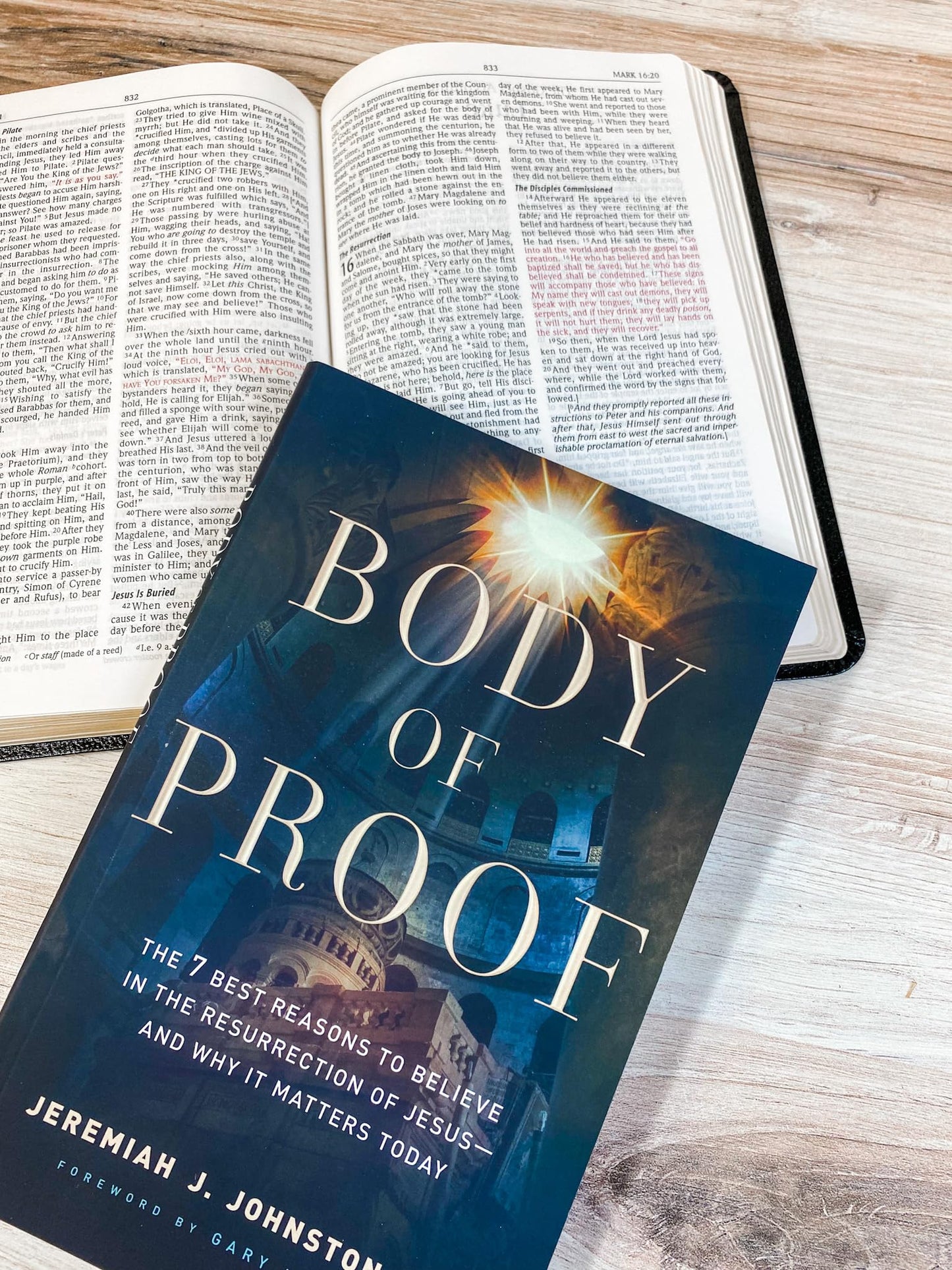Body of Proof: The 7 Best Reasons to Believe in the Resurrection of Jesus-and Why It Matters Today